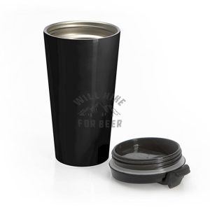 Will Hike For Beer Stainless Steel Travel Mug