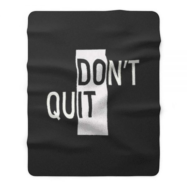 Willpower Ambiguous Print Dont Do It Quit Fleece Blanket