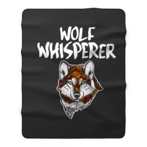 Wolf Whisperer Wolf pack Wolf lovers Fleece Blanket