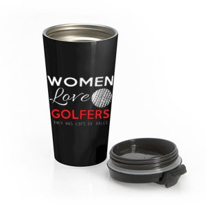 Women Love Golfers Funny Golf Lover Stainless Steel Travel Mug