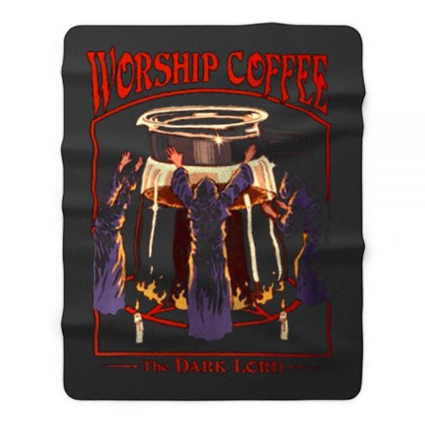 Worship Coffee Ritual Funny Fleece Blanket