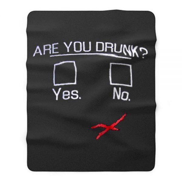 You Drunk Funny Question Beer Drinking Fleece Blanket