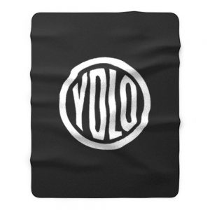 You Only Live Once Fleece Blanket