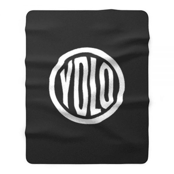 You Only Live Once Fleece Blanket