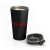 You died Stainless Steel Travel Mug