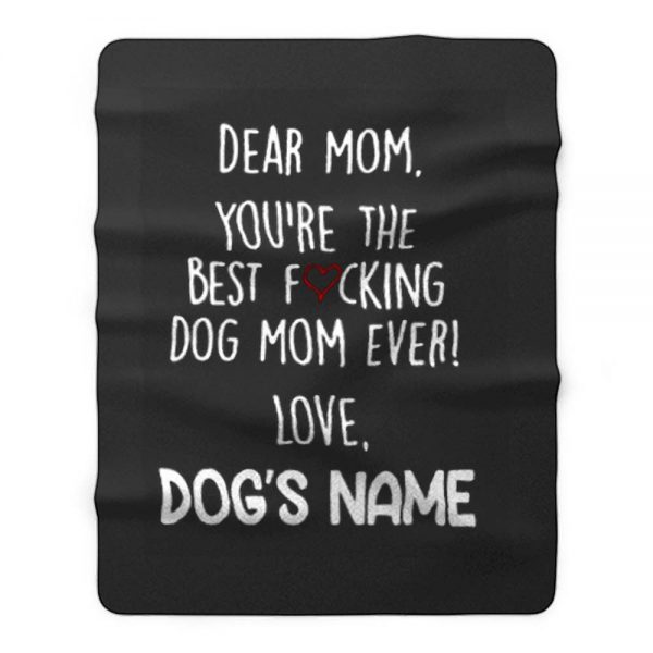 Youre the best dog mom ever Fleece Blanket