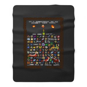 Zelda Dangerous To Go Alone Take Everything Fleece Blanket