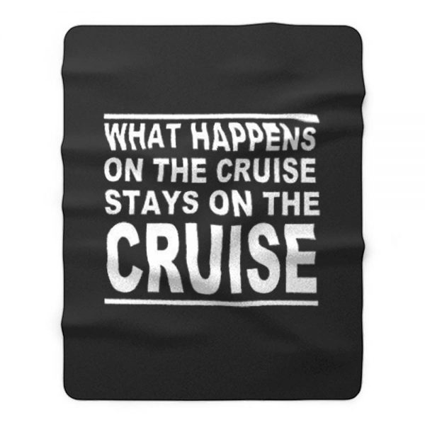 cruise what happens on the cruise Fleece Blanket