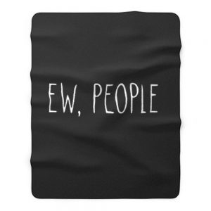 ew people Fleece Blanket