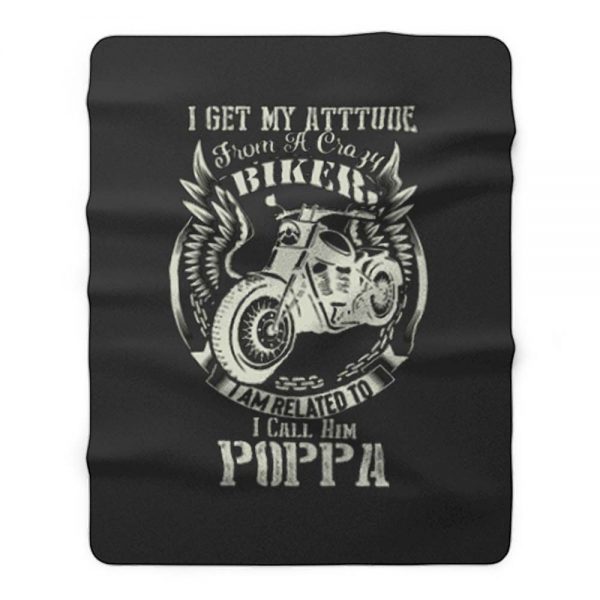 i get my attitude from a crazy biker dad Fleece Blanket