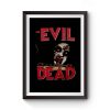 the evil dead zombie horror tanz der teufel Premium Matte Poster