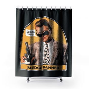 0s TV Classic Sledge Hammer Trust Me Shower Curtains