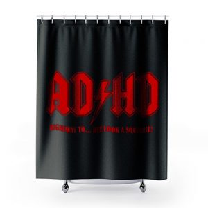 ADHD Highway to Hey Shower Curtains