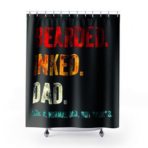 Bearded Inked Dad Like Normal Dad But Badass Vintage Tattoo Dad Shower Curtains