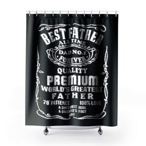 Best Father All Time Jack Daniel Parody Shower Curtains