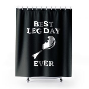 Best Leg Day Ever Shower Curtains