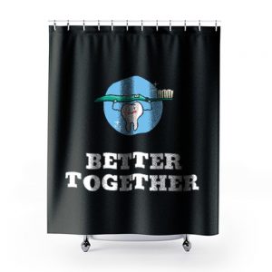 Better Together Dentists Quotes Shower Curtains