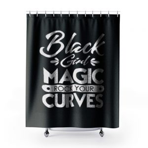 Black Girl Magic Rock Your Curves Shower Curtains