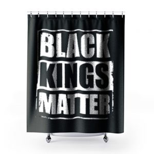 Black Kings Matter Black Culture Black And Proud Shower Curtains