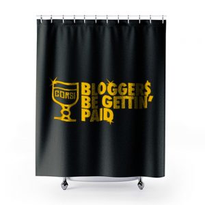 Bloggers Be Gettin Paid Shower Curtains