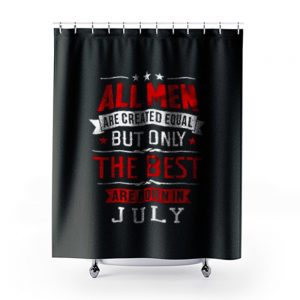 Born In July Birthday Shower Curtains