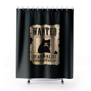 Cat Wanted Dead Or Alive Shower Curtains
