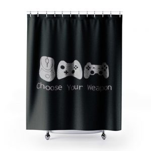 Choose Your Weapont Gaming Shower Curtains
