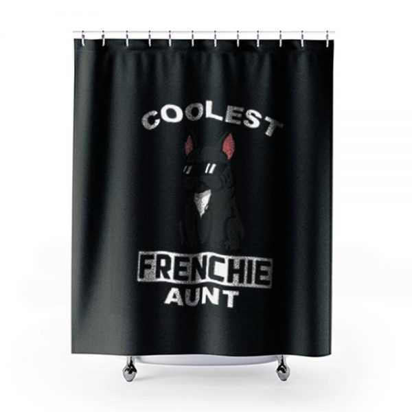 Coolest French Bulldog Aunt Shower Curtains