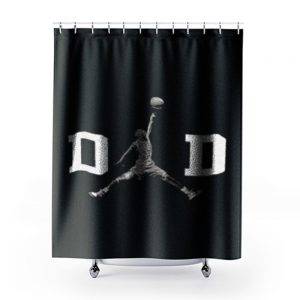 DAD Basket Ball Like Jordan Shower Curtains