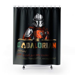 Dadalorian like a Dad just way cooler Star Wars The Mandalorian Shower Curtains