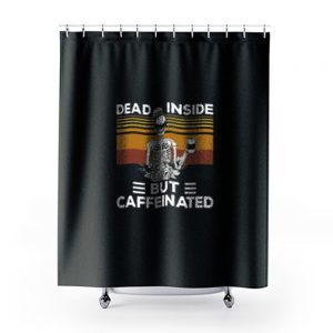 Dead Inside But Caffeine Skull Shower Curtains