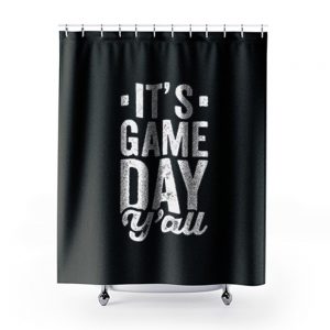 Its Game Day YAll Shower Curtains