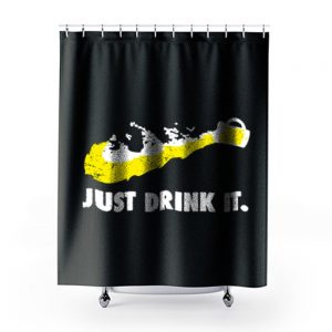 Just Drink It Beer Love Shower Curtains