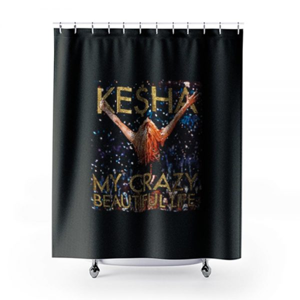 Kesha Beautiful Life Tik Tok Shower Curtains