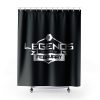 Legends Are Born In February Shower Curtains
