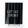 Lets Get Spooky Shower Curtains
