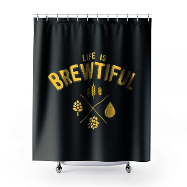 Life Brewtiful Shower Curtains