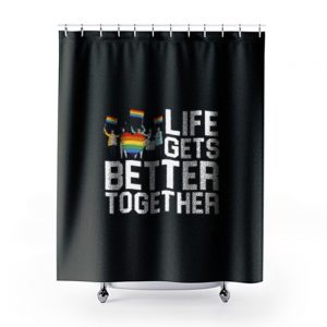 Life Gets Better Together LGBT Equality Shower Curtains