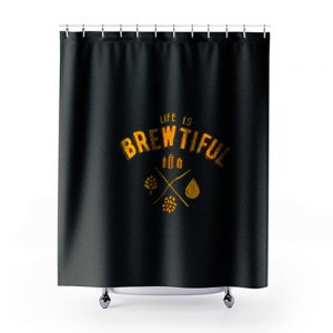 Life Is Brewtiful Shower Curtains