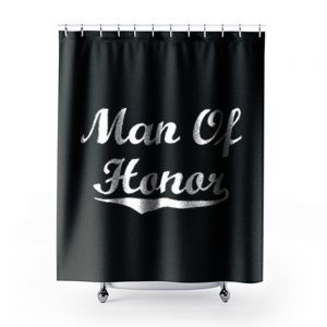 Man Of Honor Shower Curtains