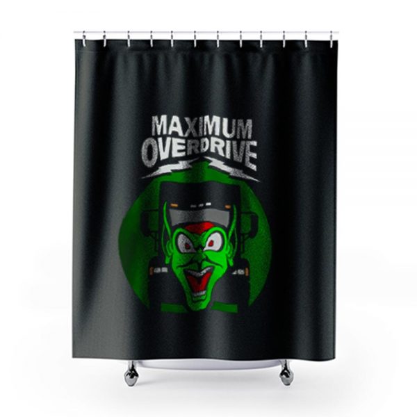 Maximum Overdrive Shower Curtains