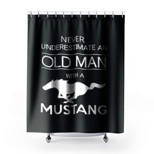 Mens Ford Mustang T shirt Never Underestimate Old Man Shower Curtains