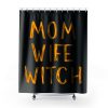 Mom Wife Witch Shower Curtains