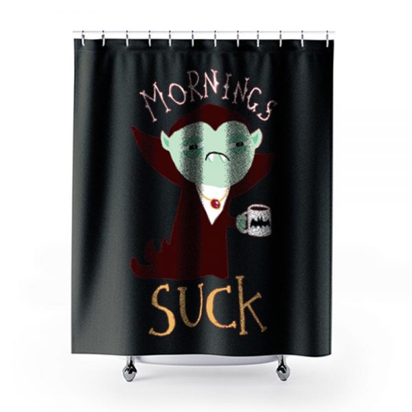 Mornings Suck Chiffon Funny Draculla Was Suck Shower Curtains