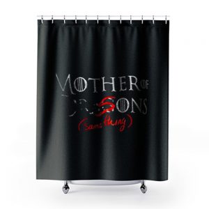 Mother Of Dragons Shower Curtains