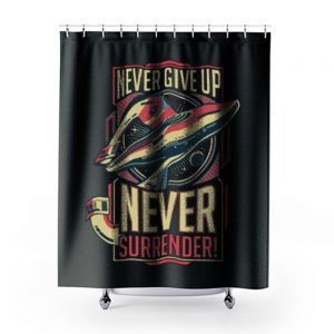Never Give Up Never Surrender Shower Curtains