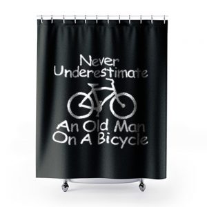 Never Underestimate An Old Man On A Bicycle Shower Curtains