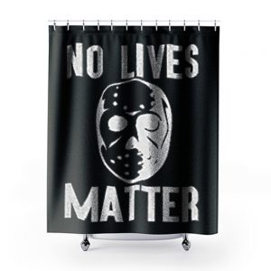 No Lives Matter Jason Hockey Mask Shower Curtains