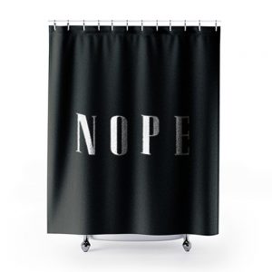 Nope 1 Shower Curtains