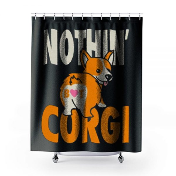 Nothin But Corgi CuteDog Shower Curtains